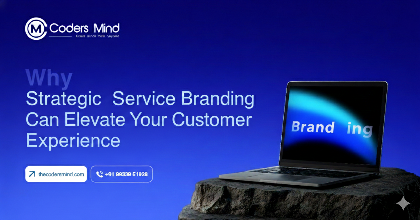 Why strategic service branding can elevate your customer experience by creating consistency, trust, and meaningful brand interactions