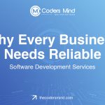 Reliable software development services enabling scalable, secure, and efficient business operations