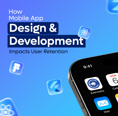 Mobile app UI/UX design and development influencing user retention and user engagement metrics